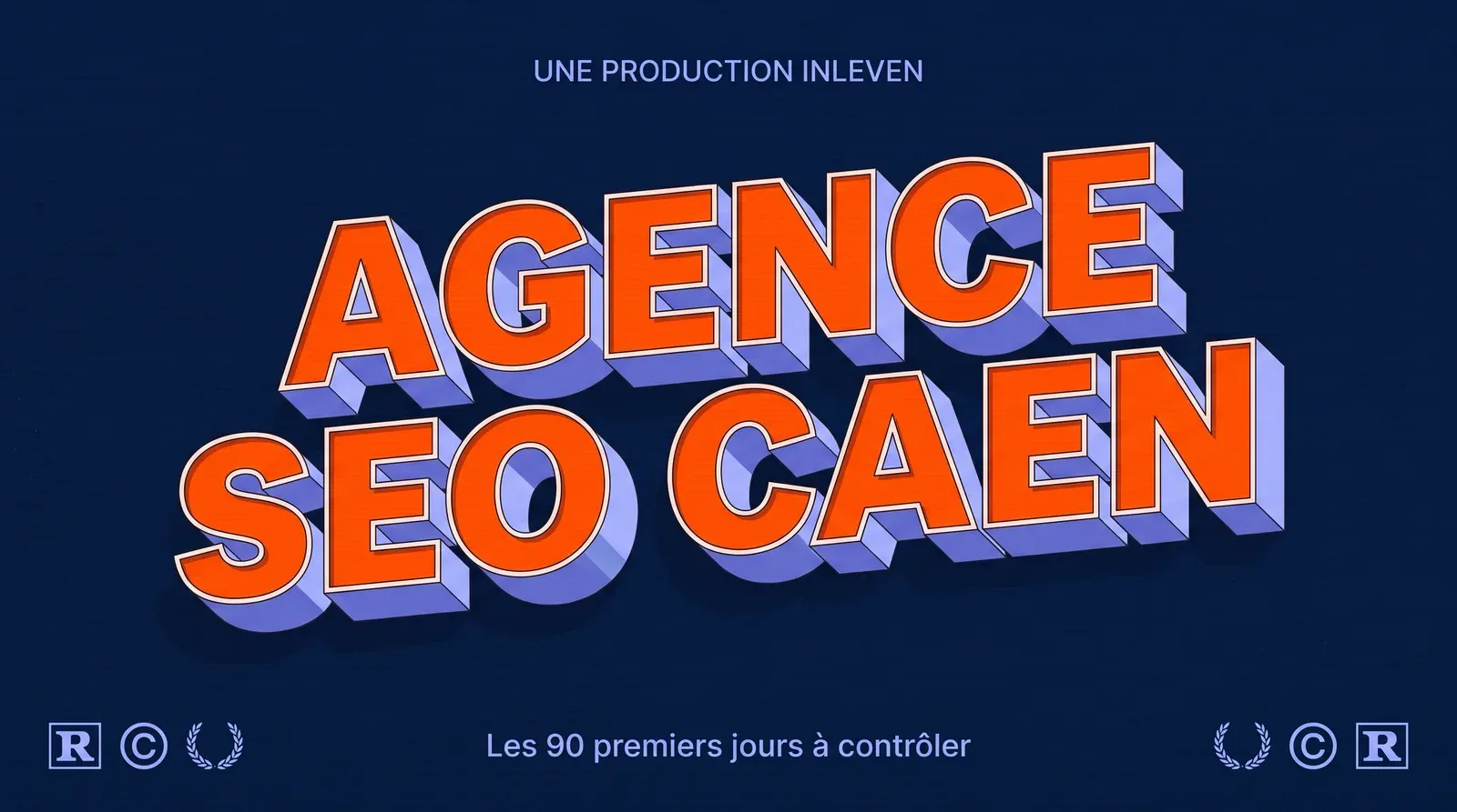 Illustration 3D rétro en palette Inleven avec le titre Agence SEO Caen et le sous-titre sur les 90 premiers jours à contrôler, pour un guide destiné aux artisans, libéraux et PME de Caen.