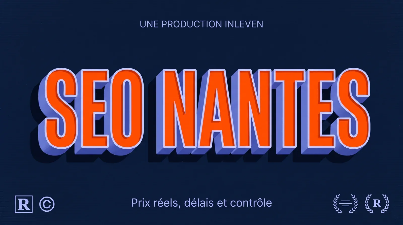 Illustration 3D rétro aux couleurs bleu nuit d'Inleven, le titre SEO Nantes en grosses lettres en relief et, dessous, la ligne prix réels, délais et contrôle, pour un guide sur le choix d'une agence SEO à Nantes.
