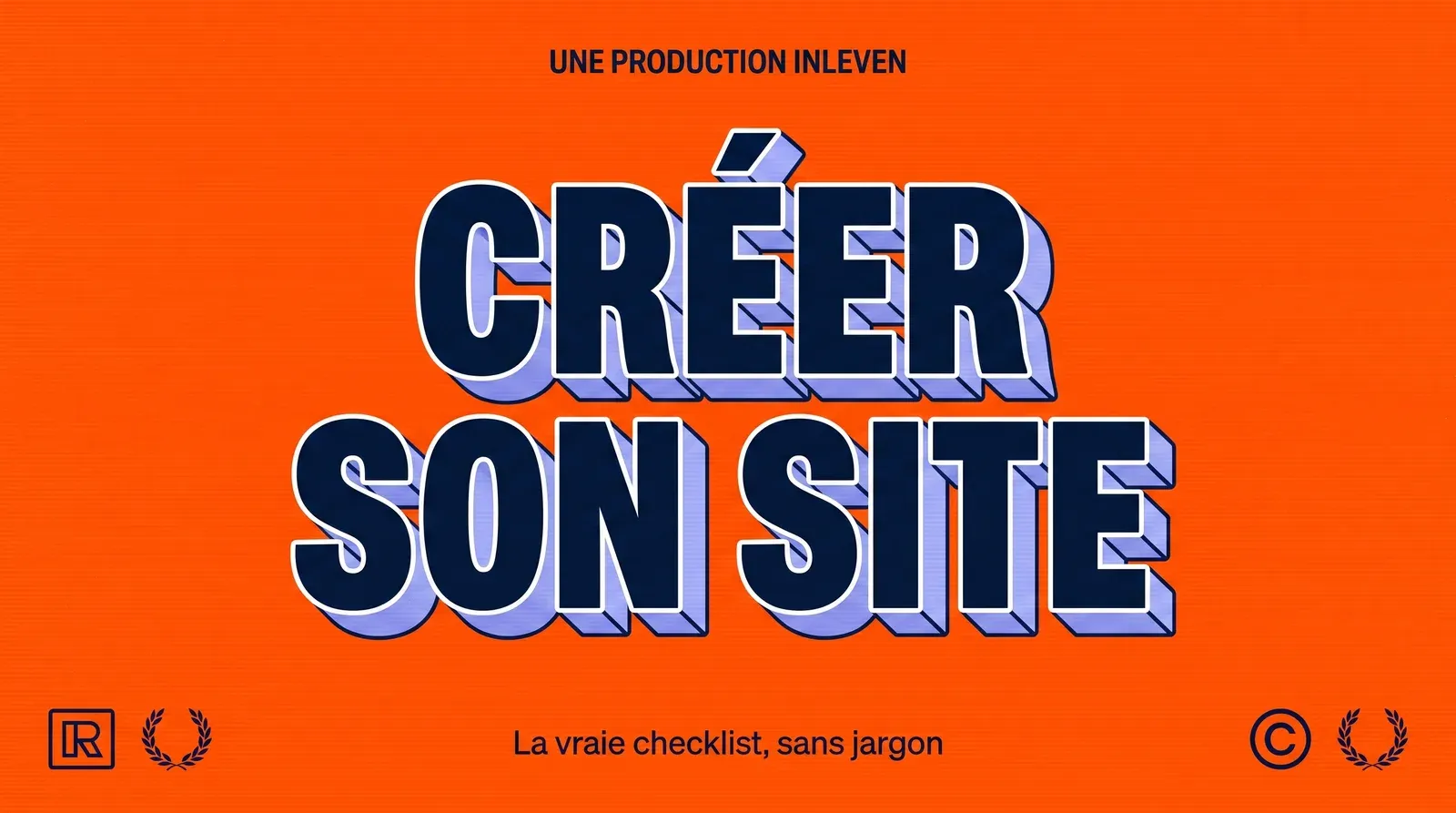 Illustration 3D rétro aux tons chauds de la marque, avec le titre Créer son site et la mention la vraie checklist sans jargon, en couverture de l'article sur la création d'un site internet en 2026.