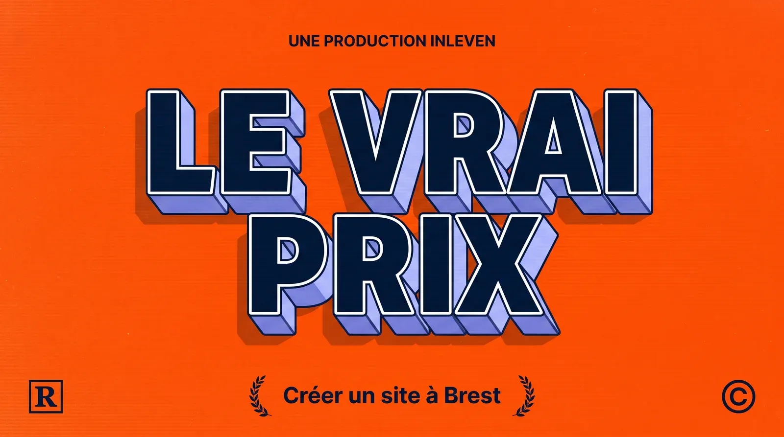 Affiche 3D rétro orange et bleu nuit portant le titre LE VRAI PRIX et la mention Créer un site à Brest, illustration de l'article sur le budget d'un site internet à Brest.