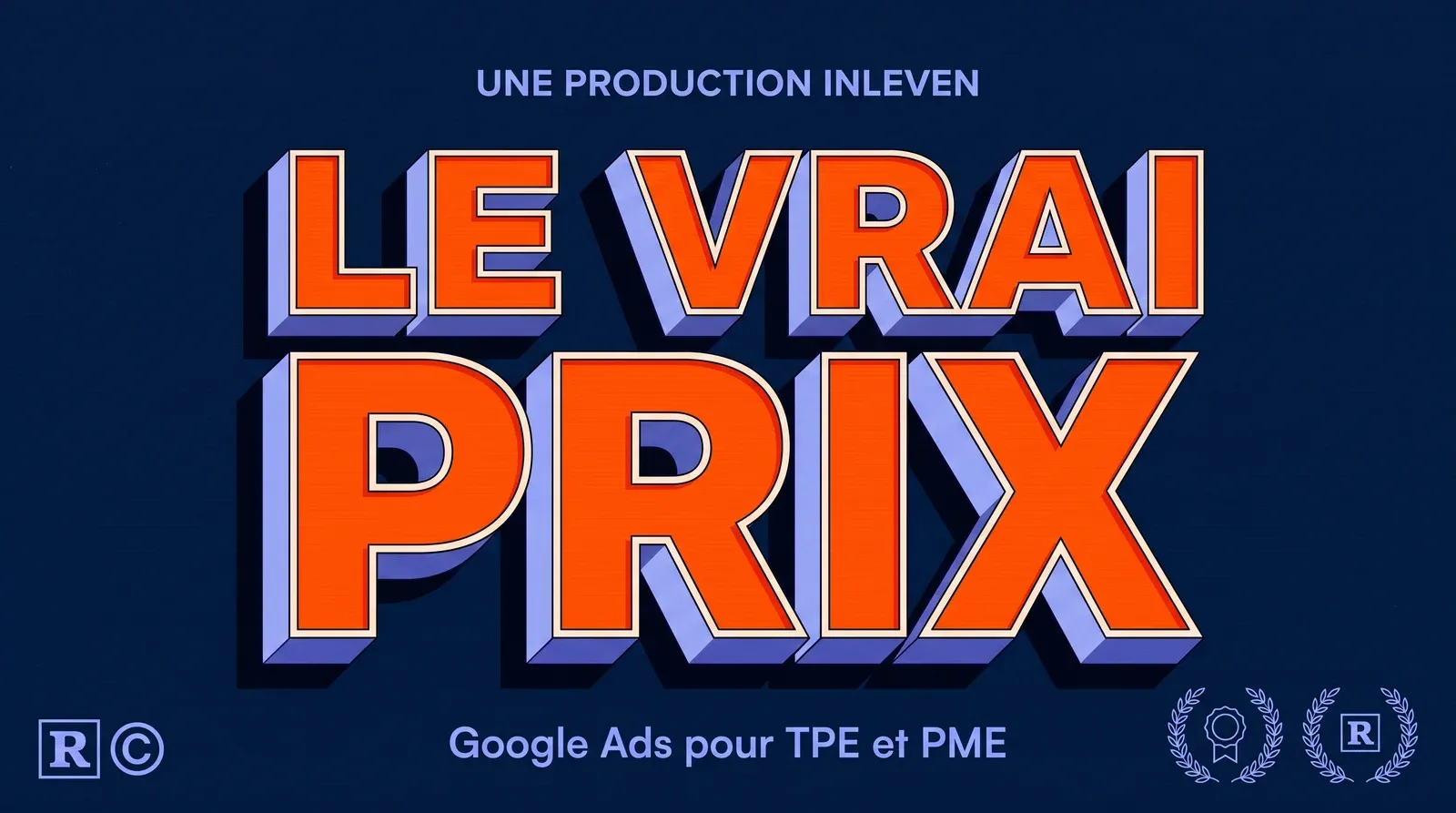 Visuel de couverture en art 3D rétro sur fond bleu nuit, titre LE VRAI PRIX en lettres orange épaisses et ligne Google Ads pour TPE et PME, pour un article sur le budget réel d’une campagne Google Ads.