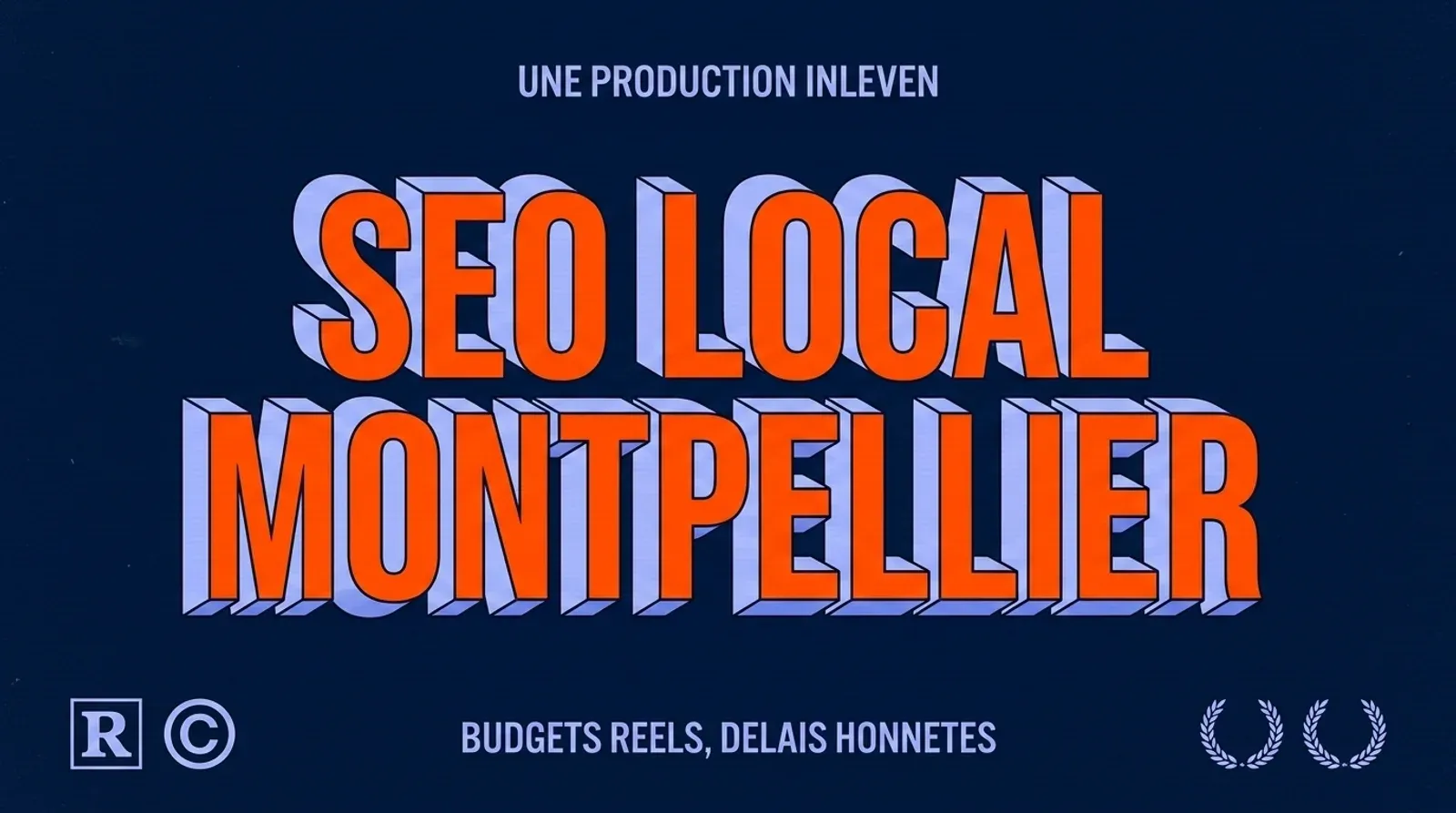 Visuel 3D rétro en bleu nuit et orange sur le référencement local à Montpellier, titre SEO LOCAL MONTPELLIER en grandes capitales et sous-titre sur les budgets et les délais.